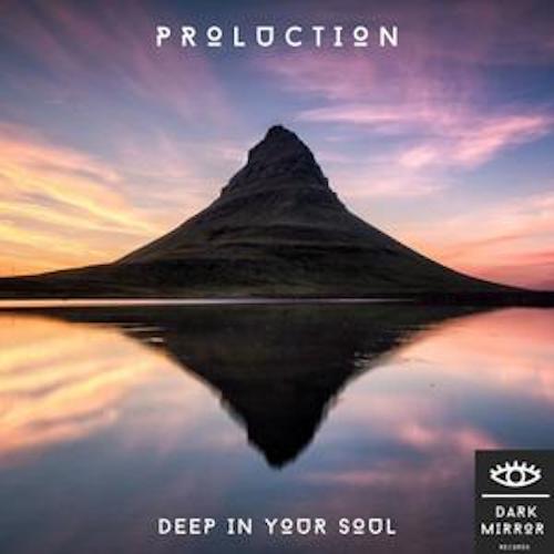 Proluction - Deep in Your Soul EP [DMR060]